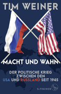 Buchcover von Macht und Wahn: Der politische Krieg zwischen den USA und Russland seit 1945 von Tim Weiner