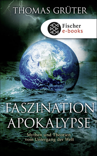 Buchcover von Faszination Apokalypse: Mythen und Theorien vom Untergang der Welt