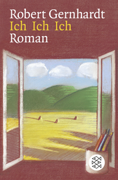 Buchcover von Ich Ich Ich: Roman von Robert Gernhardt