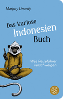 Buchcover von Das kuriose Indonesien-Buch: Was Reiseführer verschweigen von Marjory Linardy