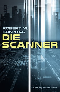 Buchcover von Die Scanner von Robert M. Sonntag