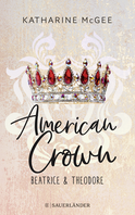 Buchcover von American Crown – Beatrice & Theodore: Band 1 von Katharine McGee