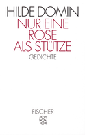 Buchcover von Nur eine Rose als Stütze: Gedichte von Hilde Domin