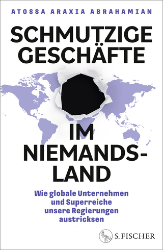 Buchcover von Schmutzige Geschäfte im Niemandsland: Wie globale Unternehmen und Superreiche unsere Regierungen austricksen