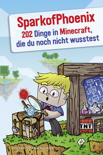 Buchcover von SparkofPhoenix: 202 Dinge in Minecraft, die du noch nicht wusstest von SparkofPhoenix
