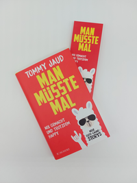 Zusatzmaterial PA 978 3 651 02509 7 innen 002 von Man müsste mal – Nix gemacht und trotzdem happy: Neue Gute-Laune-Storys von Tommy Jaud