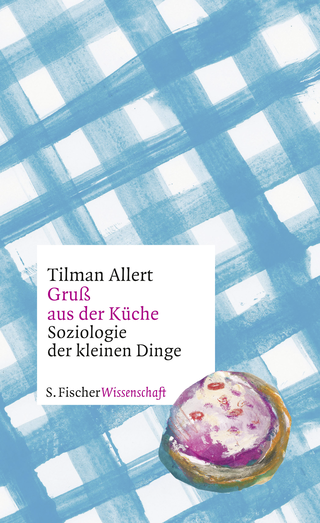Buchcover von Gruß aus der Küche: Soziologie der kleinen Dinge