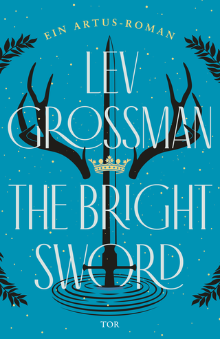 Buchcover von The Bright Sword: Ein Artus-Roman