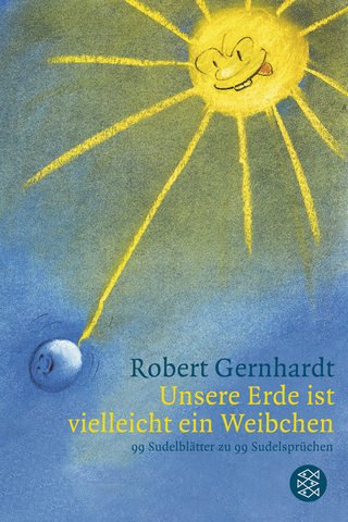 Buchcover von Unsere Erde ist vielleicht ein Weibchen: 99 Sudelblätter von Robert Gernhardt zu 99 Sudelsprüchen von Georg Christoph Lichtenberg