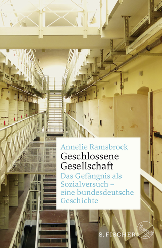 Buchcover von Geschlossene Gesellschaft. Das Gefängnis als Sozialversuch – eine bundesdeutsche Geschichte