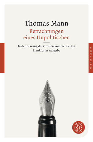 Buchcover von Betrachtungen eines Unpolitischen: In der Fassung der Großen kommentierten Frankfurter Ausgabe