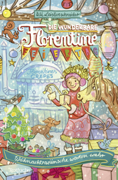 Buchcover von Die wunderbare Florentine Feiertag: Weihnachtswünsche werden wahr von Uli Leistenschneider