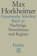 Buchcover von Gesammelte Schriften in 19 Bänden: Band 19: Nachträge, Verzeichnisse und Register von Max Horkheimer