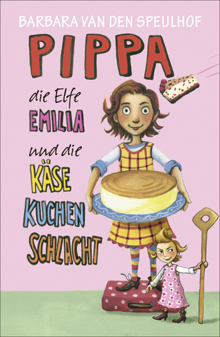 Buchcover von Pippa, die Elfe Emilia und die Käsekuchenschlacht