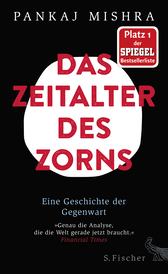Buchcover von Das Zeitalter des Zorns: Eine Geschichte der Gegenwart von Pankaj Mishra