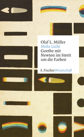 Buchcover von Mehr Licht: Goethe mit Newton im Streit um die Farben von Olaf L. Müller