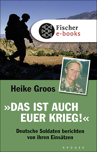 Buchcover von Das ist auch euer Krieg!: Deutsche Soldaten berichten von ihren Einsätzen
