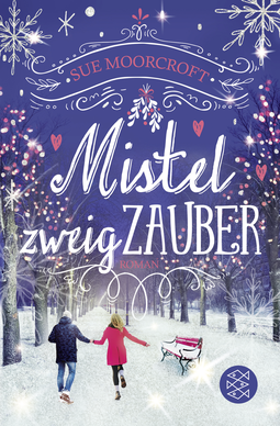 Buchcover von Mistelzweigzauber: Roman von Sue Moorcroft