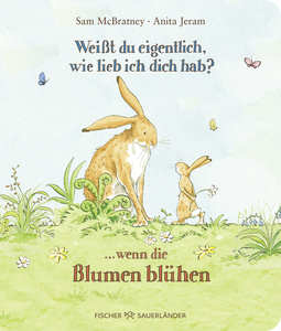 Buchcover von Weißt du eigentlich, wie lieb ich dich hab? ... wenn die Blumen blühen von Sam McBratney