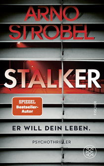 Buchcover von Stalker - He Wants Your Life.: Psychothriller