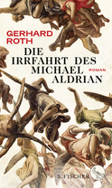 Buchcover von Die Irrfahrt des Michael Aldrian: Roman von Gerhard Roth