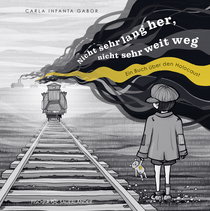 Buchcover von Not So Long Ago, Not So Far Away: Ein Buch über den Holocaust