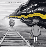 Buchcover von Nicht sehr lang her, nicht sehr weit weg: Ein Buch über den Holocaust von Carla Infanta Gabor