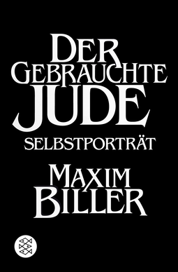Buchcover von Der gebrauchte Jude: Selbstporträt von Maxim Biller