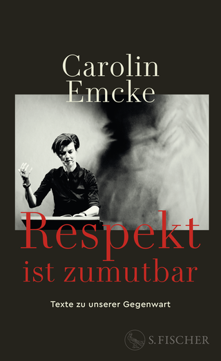 Buchcover von Respekt ist zumutbar: Texte zu unserer Gegenwart 