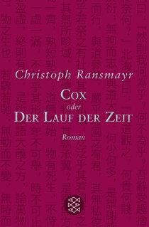 Buchcover von Cox: oder Der Lauf der Zeit Roman von Christoph Ransmayr