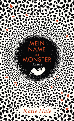 Buchcover von Mein Name ist Monster: Roman von Katie Hale