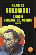 Buchcover von Keinem schlägt die Stunde: Stories (Fischer Klassik) von Charles Bukowski