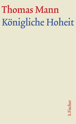 Buchcover von Königliche Hoheit: Roman von Thomas Mann