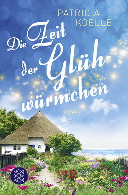 Buchcover von Die Zeit der Glühwürmchen: Ein Inselgarten-Roman von Patricia Koelle