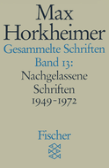 Buchcover von Gesammelte Schriften in 19 Bänden: Band 13: Nachgelassene Schriften 1949-1972 von Max Horkheimer