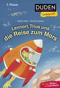 Buchcover von Duden Leseprofi – Lennart, Titus und die Reise zum Mars, 2. Klasse von Sabine Stehr