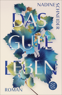 Buchcover von Das gute Leben: Roman von Nadine Schneider