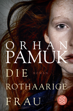 Buchcover von Die rothaarige Frau: Roman von Orhan Pamuk