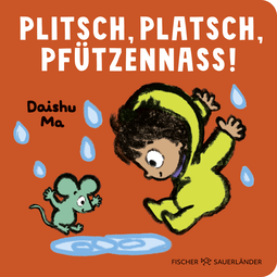 Buchcover von Plitsch, platsch, pfützennass!