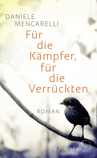 Buchcover von Für die Kämpfer, für die Verrückten: Roman