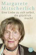 Buchcover von Eine Liebe zu sich selbst, die glücklich macht von Margarete Mitscherlich