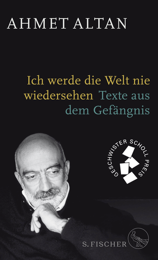 Buchcover von Ich werde die Welt nie wiedersehen: Texte aus dem Gefängnis