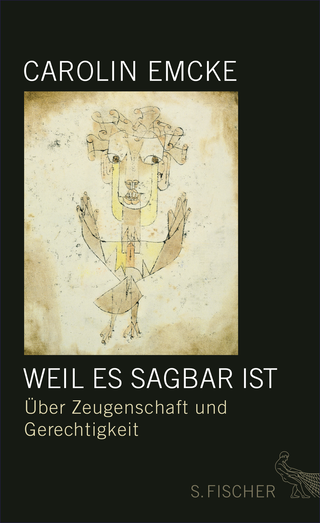Buchcover von Weil es sagbar ist: Über Zeugenschaft und Gerechtigkeit