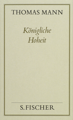 Buchcover von Königliche Hoheit: Roman von Thomas Mann