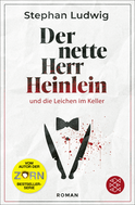 Buchcover von Der nette Herr Heinlein und die Leichen im Keller: Roman von Stephan Ludwig