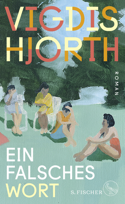 Buchcover von Ein falsches Wort: Roman von Vigdis Hjorth