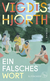 Buchcover von Ein falsches Wort: Roman von Vigdis Hjorth