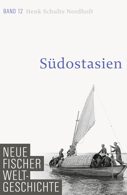 Buchcover von Neue Fischer Weltgeschichte. Band 12: Südostasien von Henk Schulte Nordholt