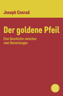 Buchcover von Der goldene Pfeil: Eine Geschichte zwischen zwei Bemerkungen von Joseph Conrad