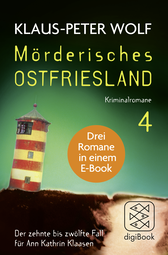 Buchcover von Mörderisches Ostfriesland IV. Ann Kathrin Klaasens zehnter bis zwölfter Fall in einem E-Book: Drei Romane in einem Bundle: Ostfriesenschwur / Ostfriesentod / Ostfriesenfluch von Klaus-Peter Wolf